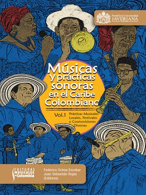 cover image of Músicas y prácticas sonoras en el Caribe colombiano, Volumen 1